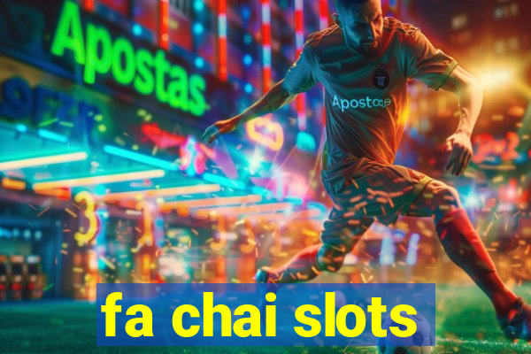 fa chai slots